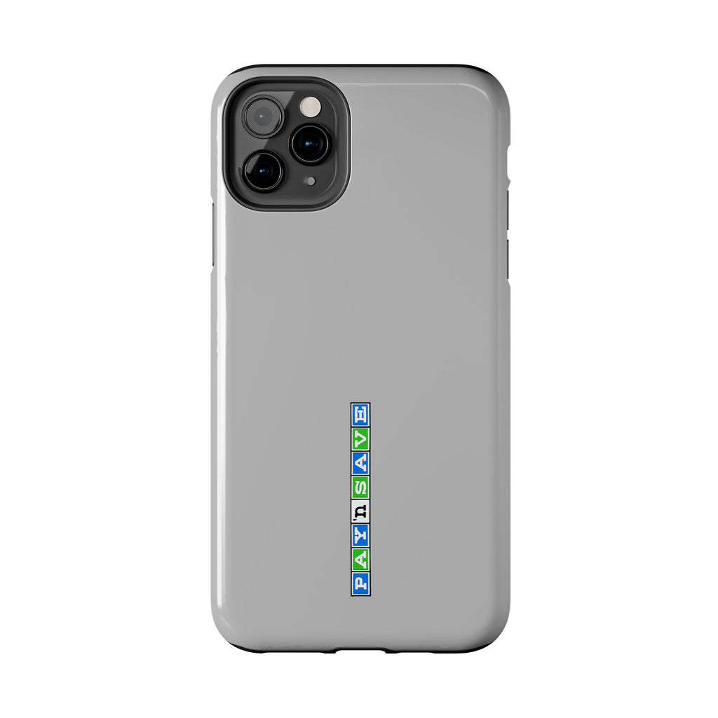 Pay 'n Save Tough Phone Case