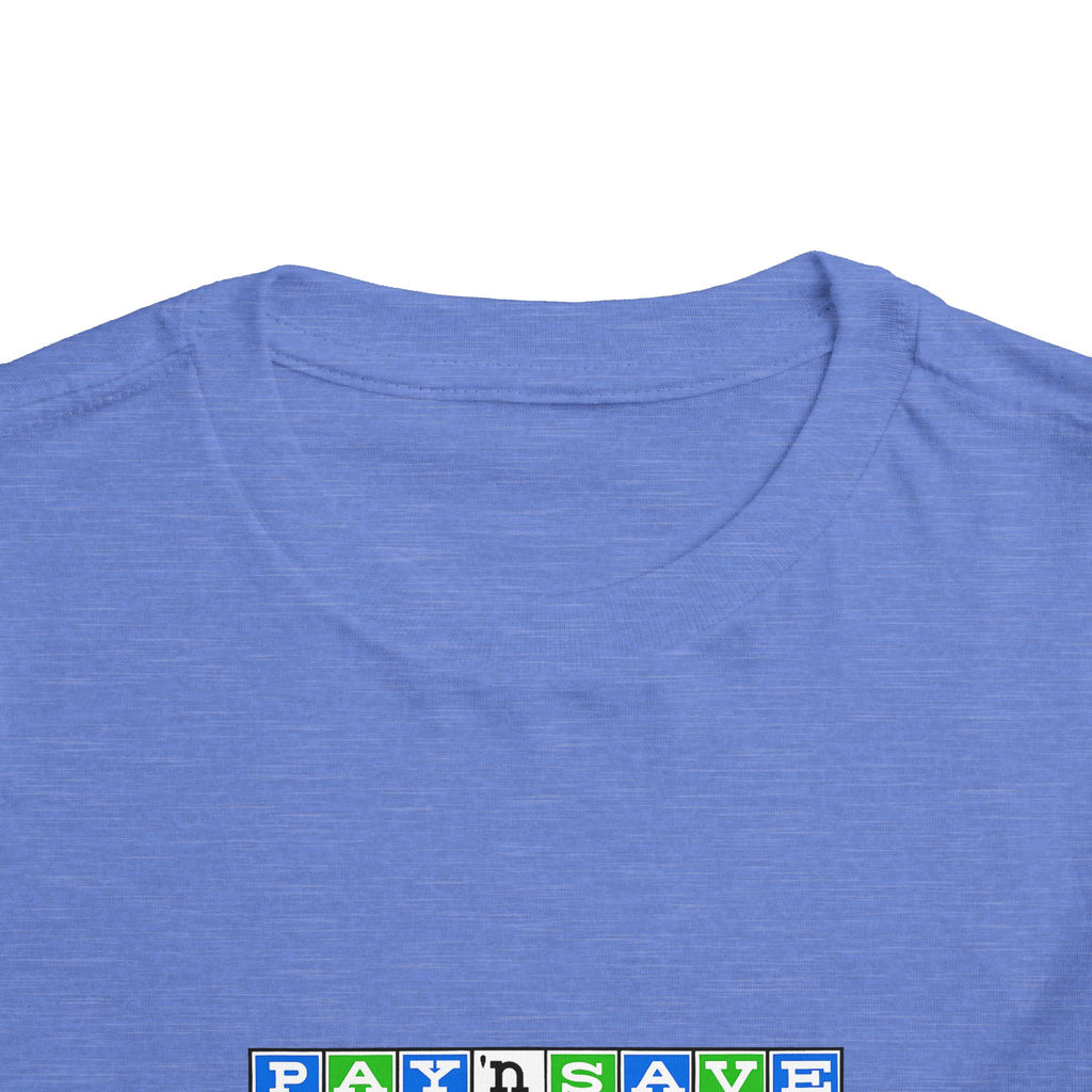 Pay 'n Save Toddler Tee / T-Shirt