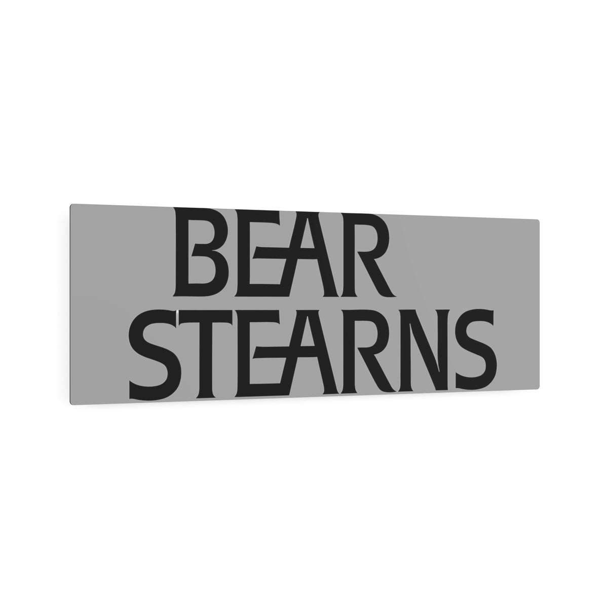 Bear Stearns Metal Sign