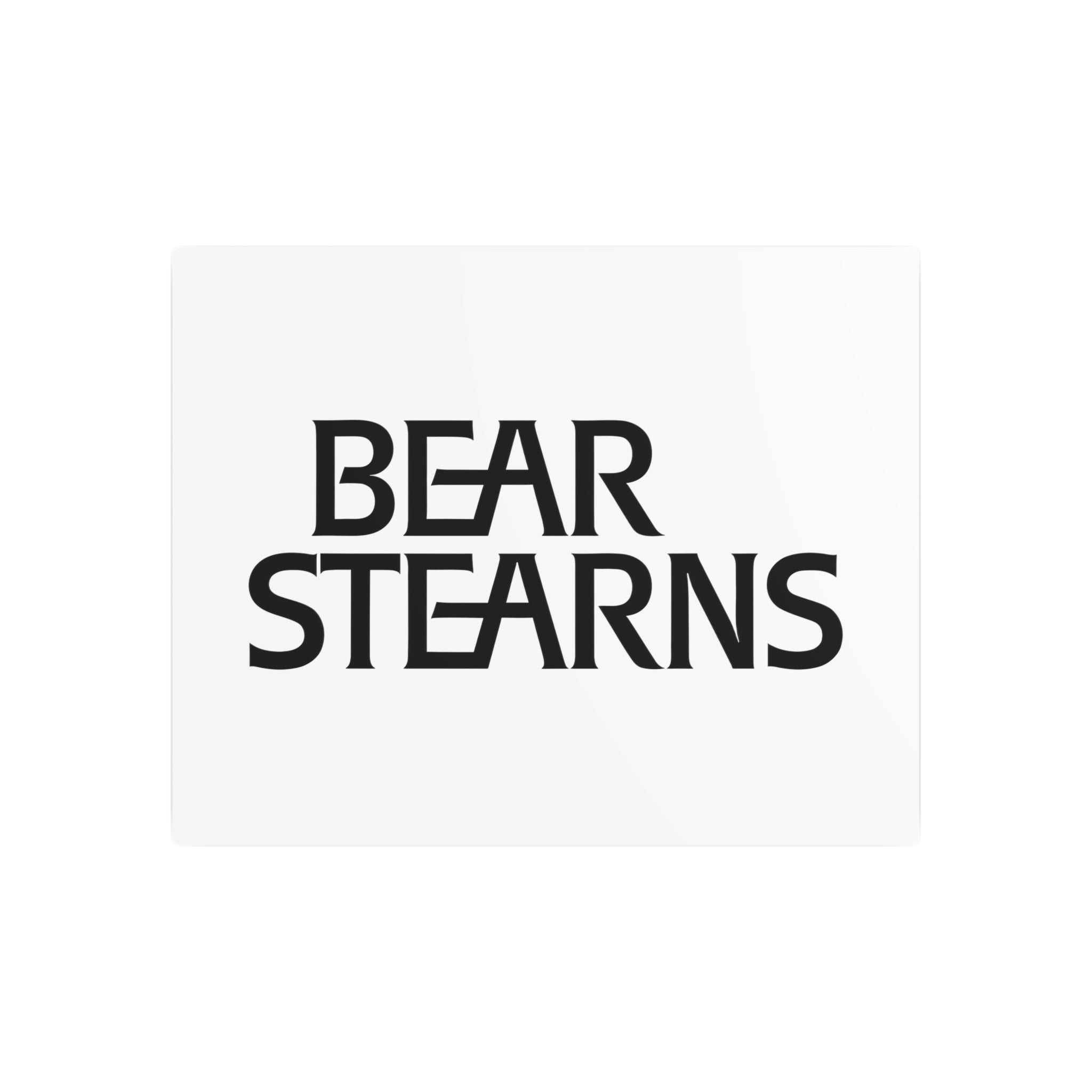 Bear Stearns Metal Sign