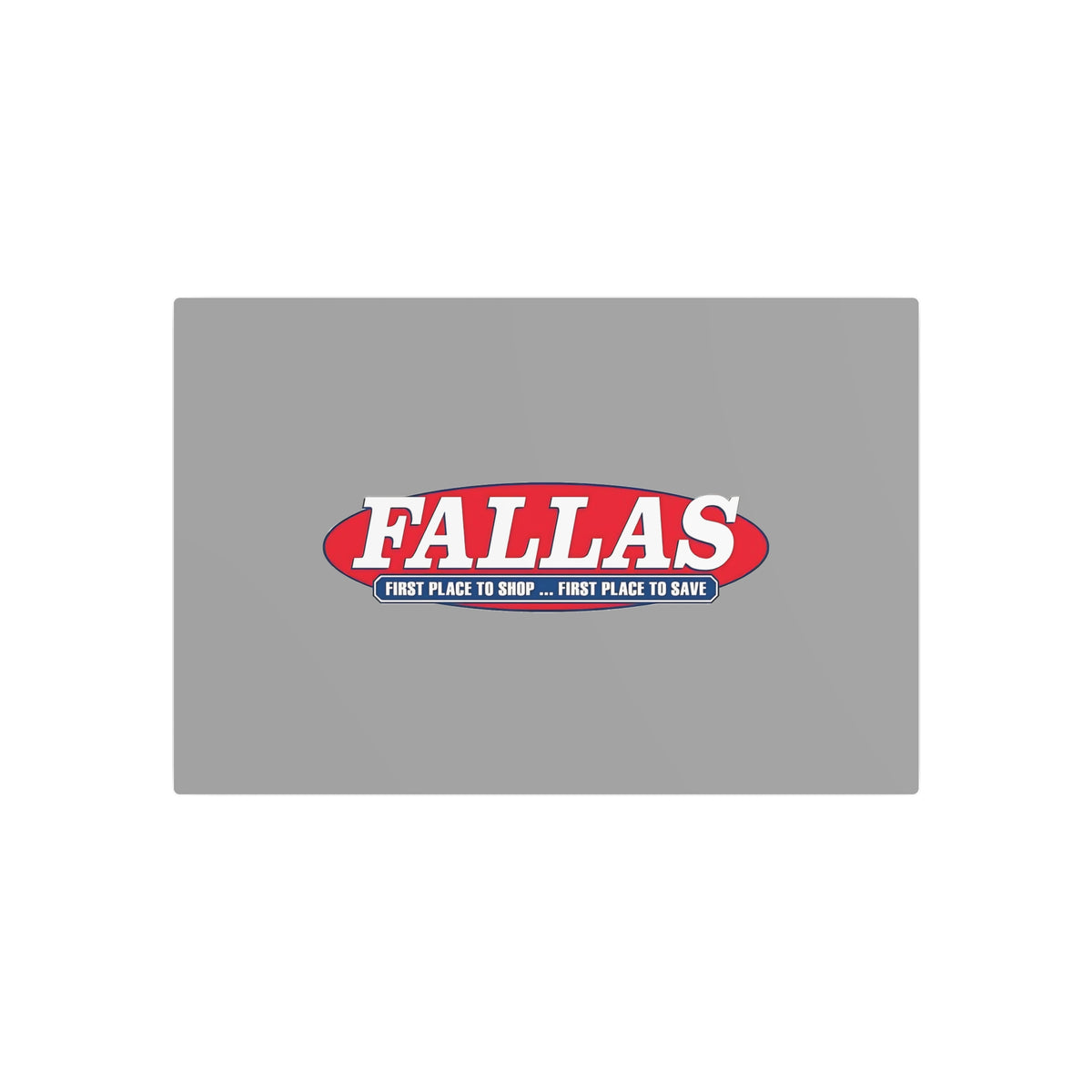 Fallas Discount Stores Metal Sign