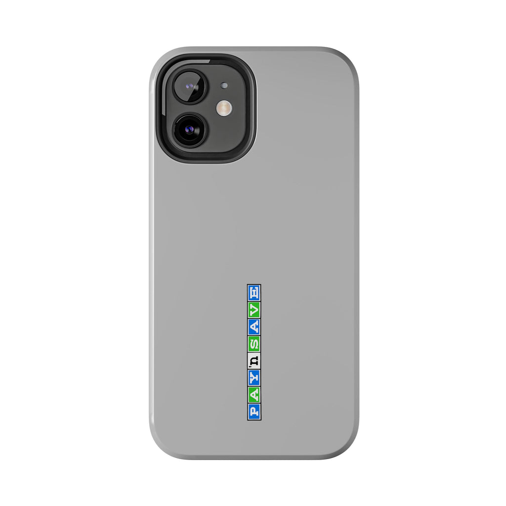 Pay 'n Save Tough Phone Case