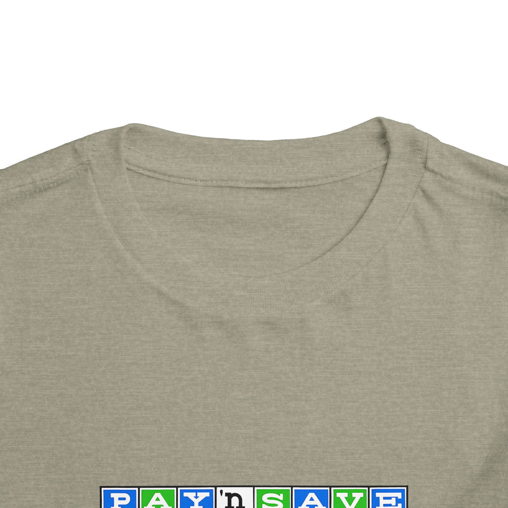 Pay 'n Save Toddler Tee / T-Shirt