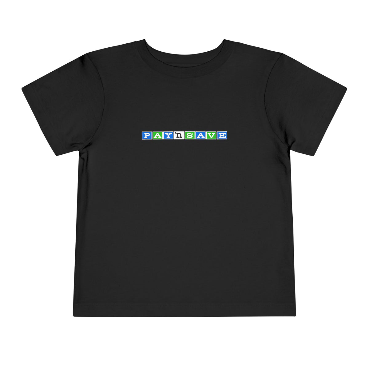Pay 'n Save Toddler Tee / T-Shirt