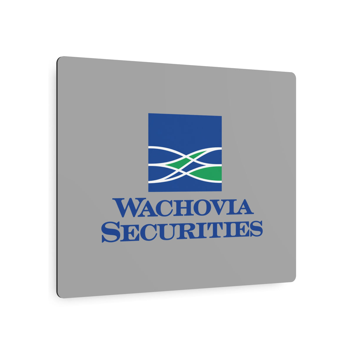 Wachovia Securities Metal Sign