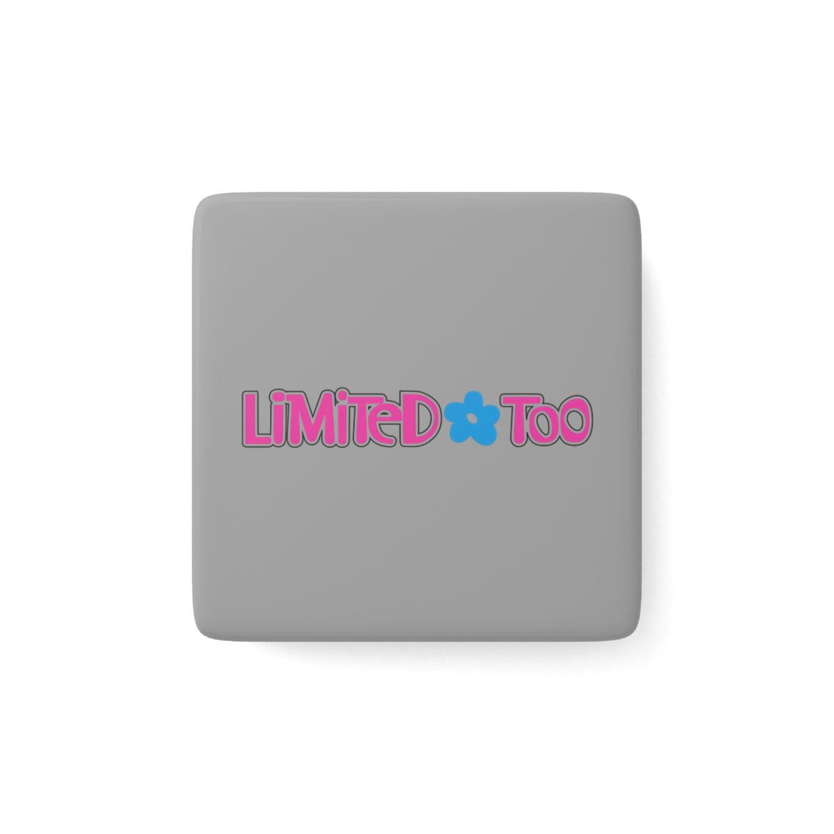 Limited Too Square Porcelain Fridge Magnet