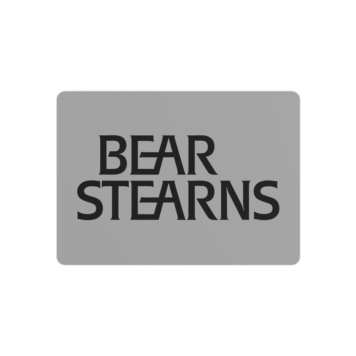 Bear Stearns Metal Sign