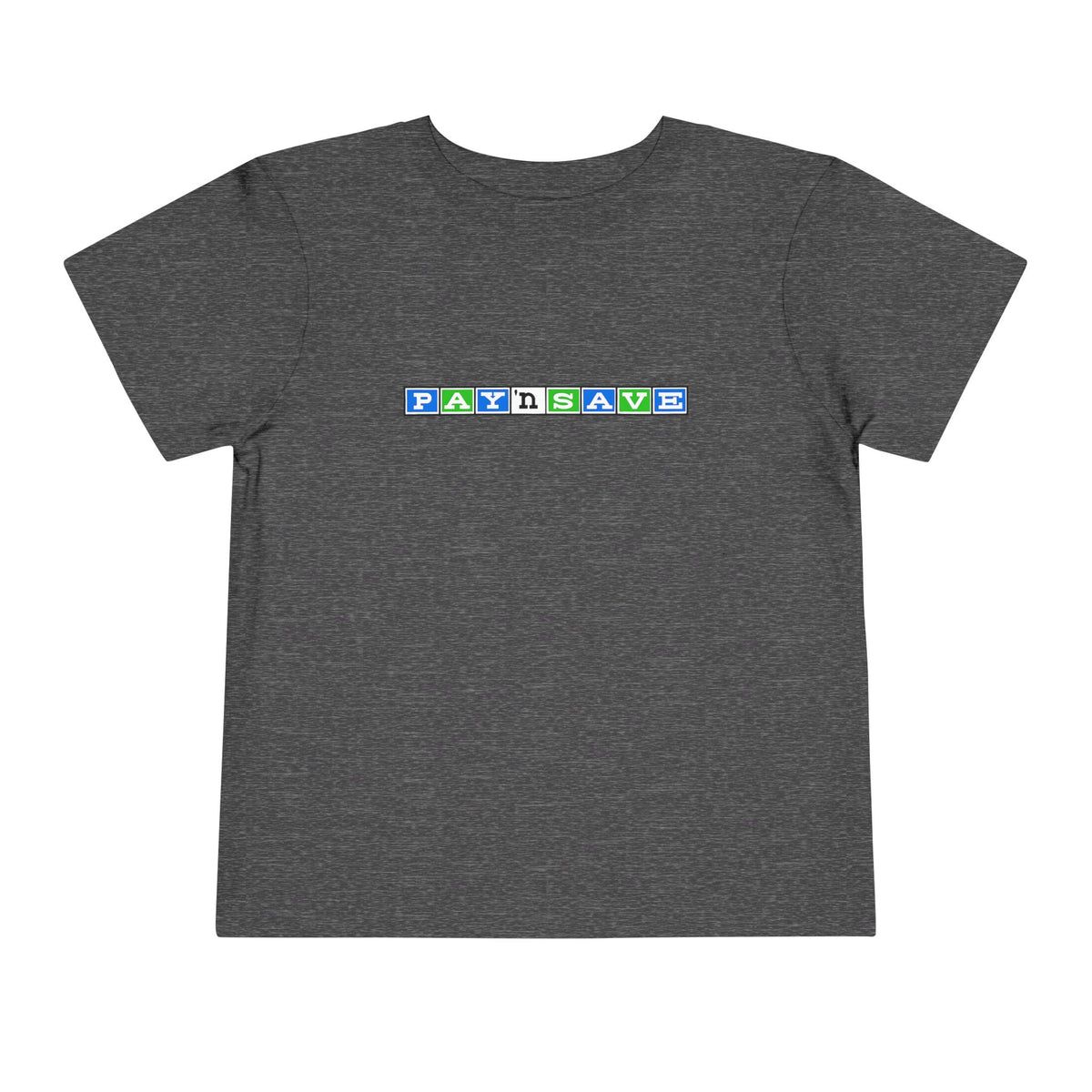 Pay 'n Save Toddler Tee / T-Shirt