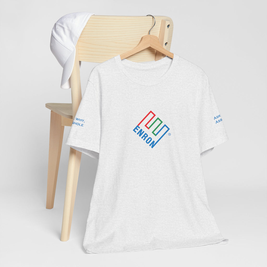 Enron T-Shirt - Ask Why A-Hole (sleeve)