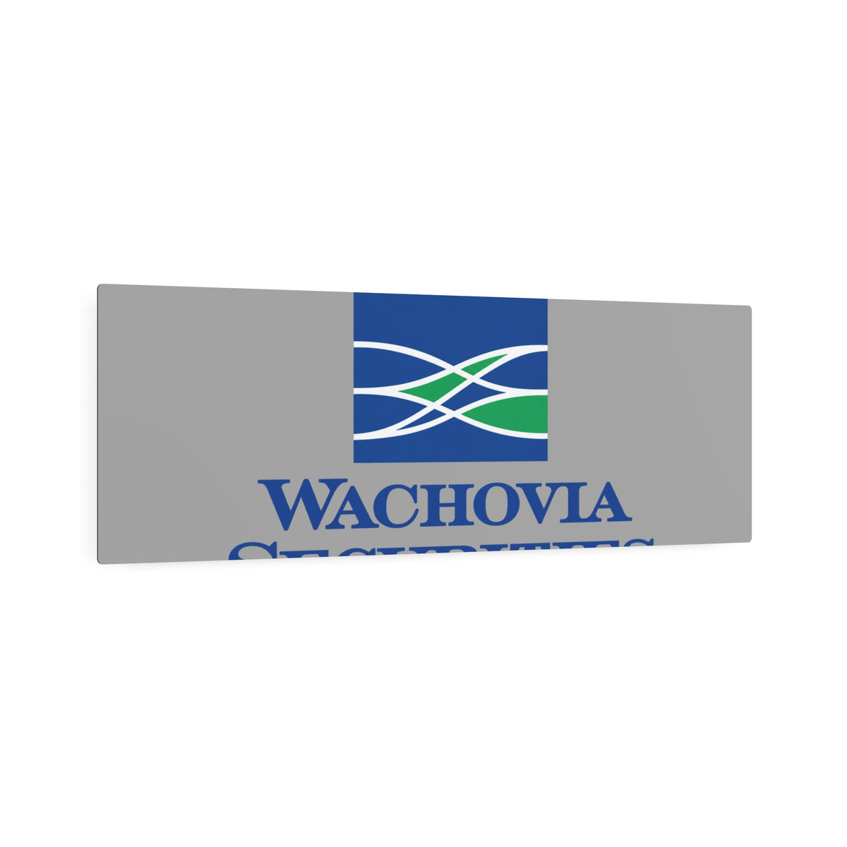 Wachovia Securities Metal Sign
