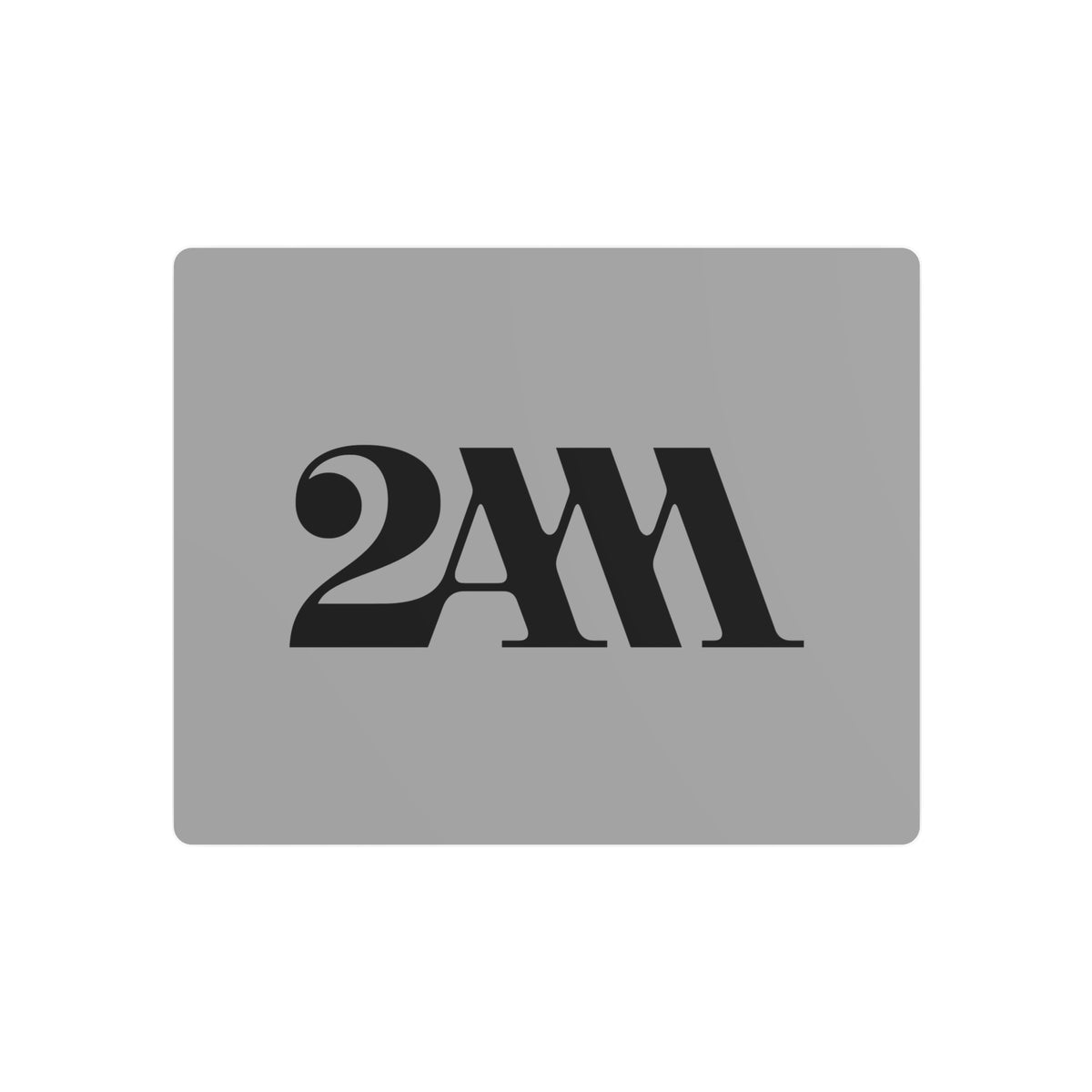 2AM Metal Sign