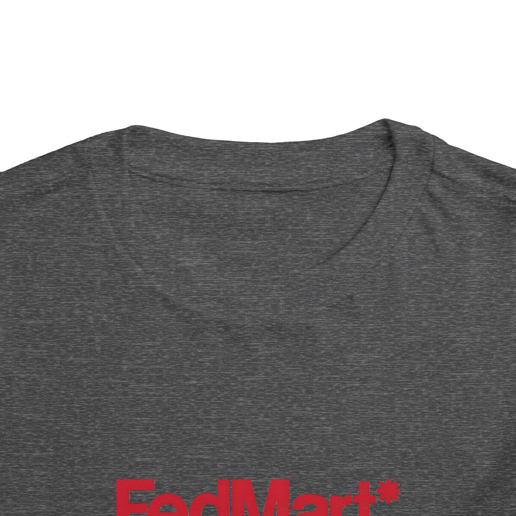 FedMart Toddler Tee / T-Shirt