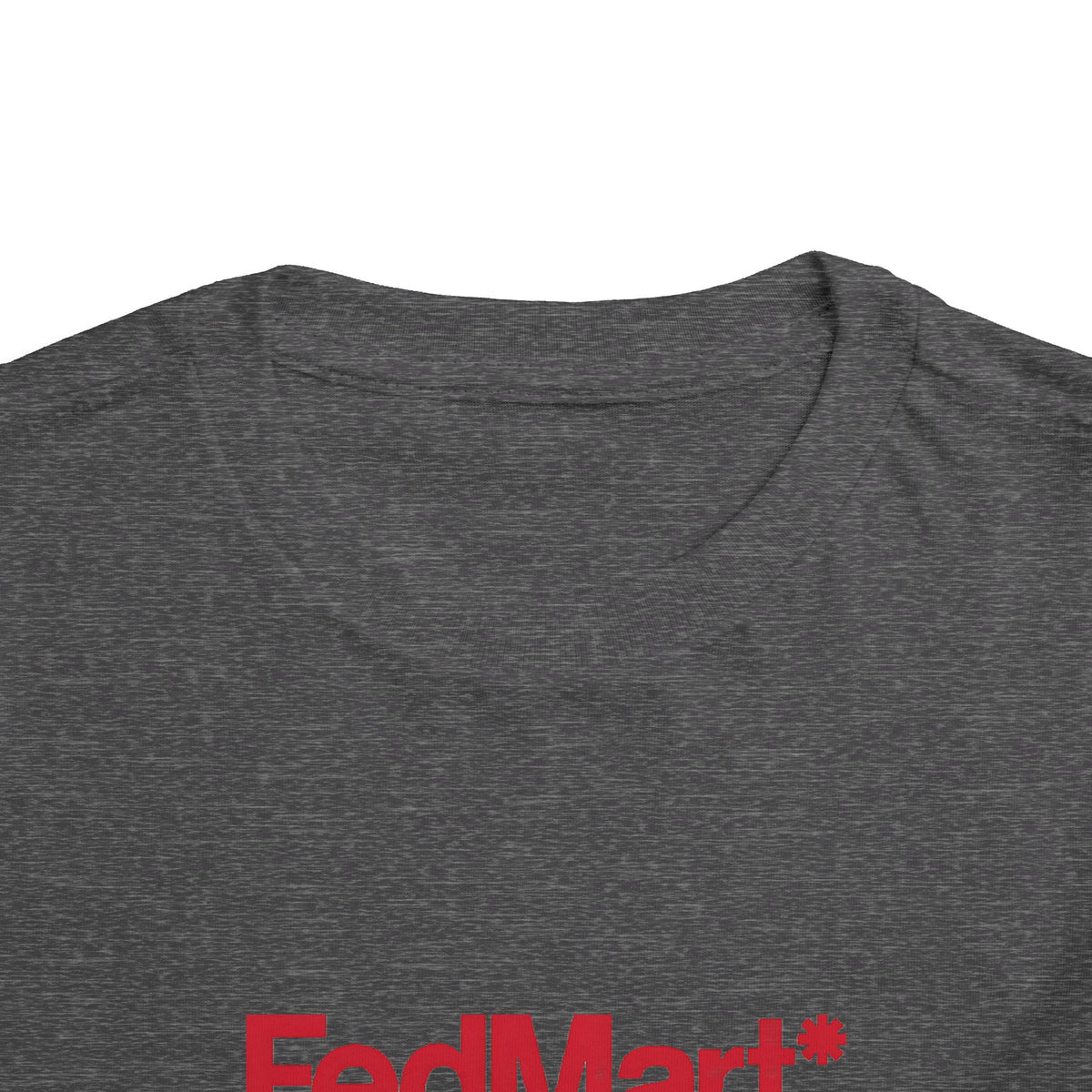 FedMart Toddler Tee / T-Shirt