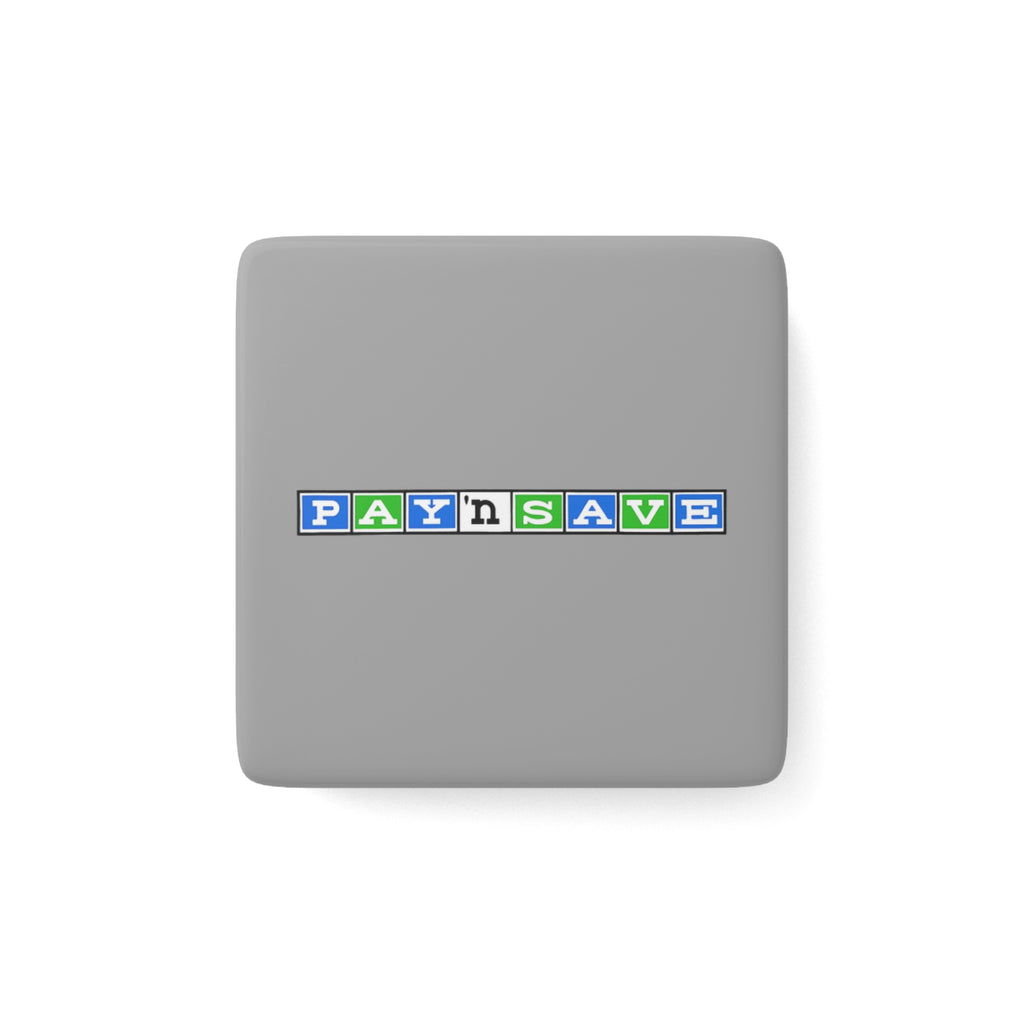 Pay 'n Save Square Porcelain Fridge Magnet