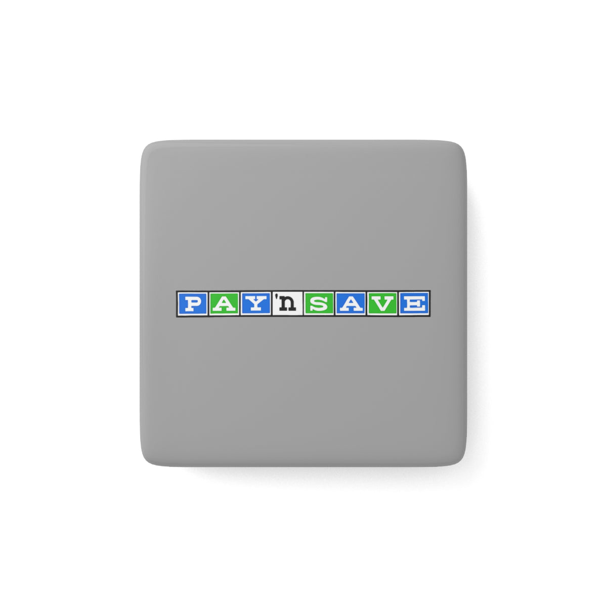 Pay 'n Save Square Porcelain Fridge Magnet