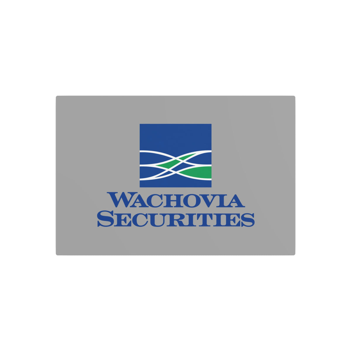 Wachovia Securities Metal Sign
