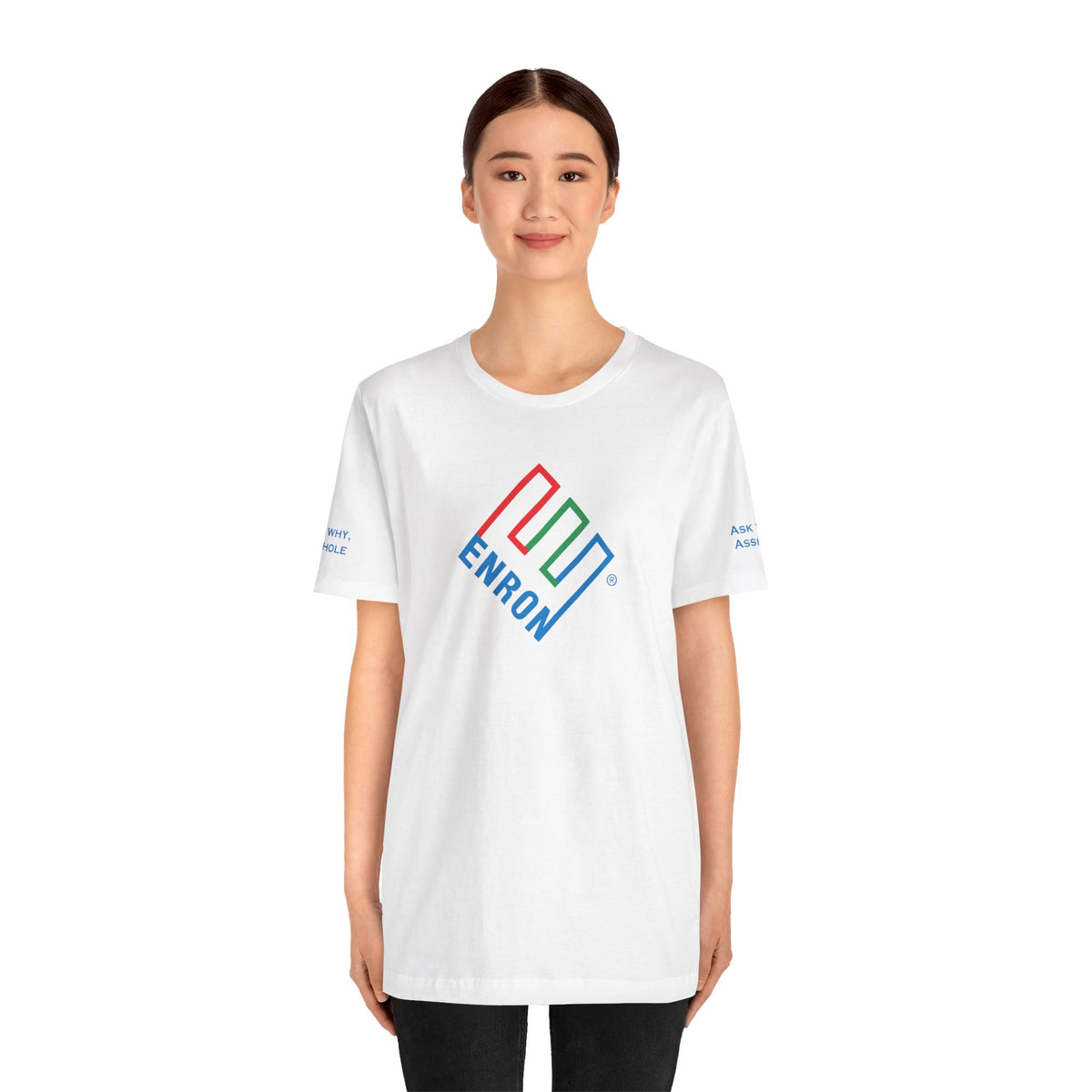 Enron T-Shirt - Ask Why A-Hole (sleeve)