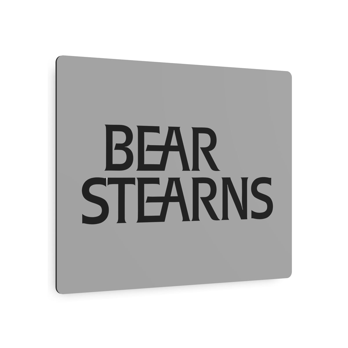 Bear Stearns Metal Sign