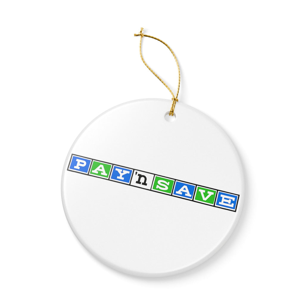 Pay 'n Save Ceramic Ornament