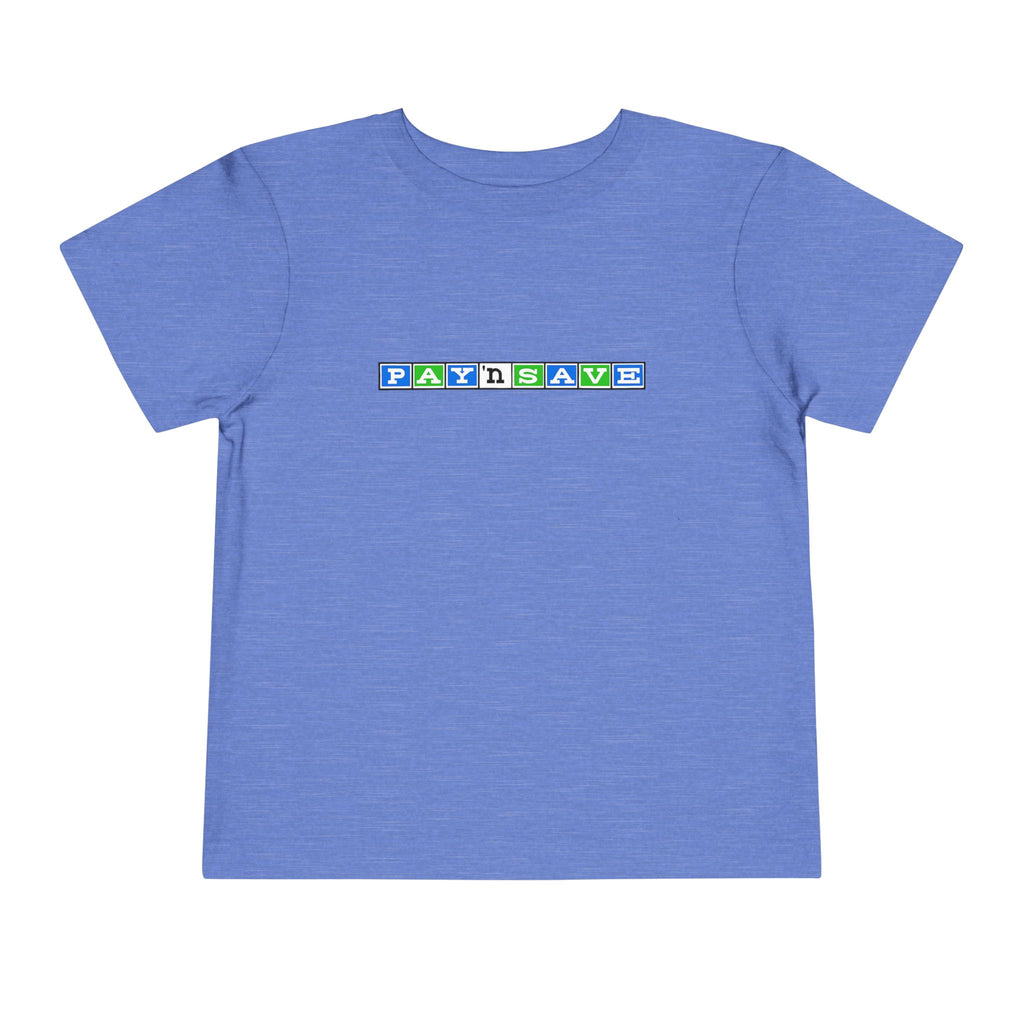 Pay 'n Save Toddler Tee / T-Shirt