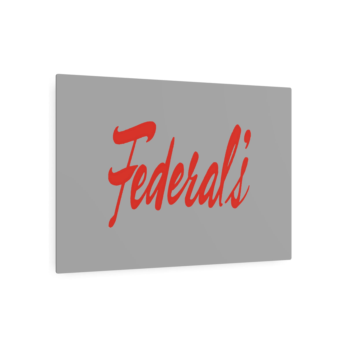 Federal's Metal Sign