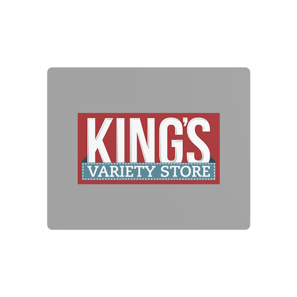 King's Variety Store Metal Sign