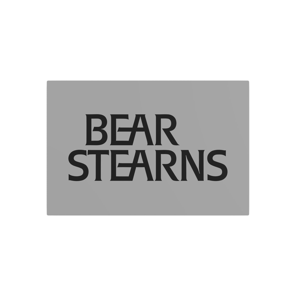 Bear Stearns Metal Sign