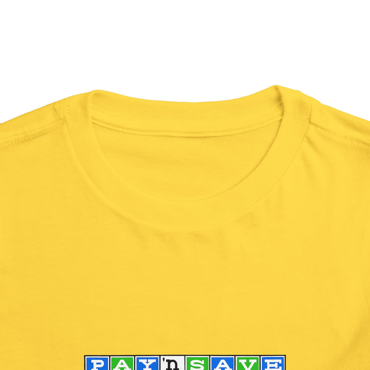 Pay 'n Save Toddler Tee / T-Shirt