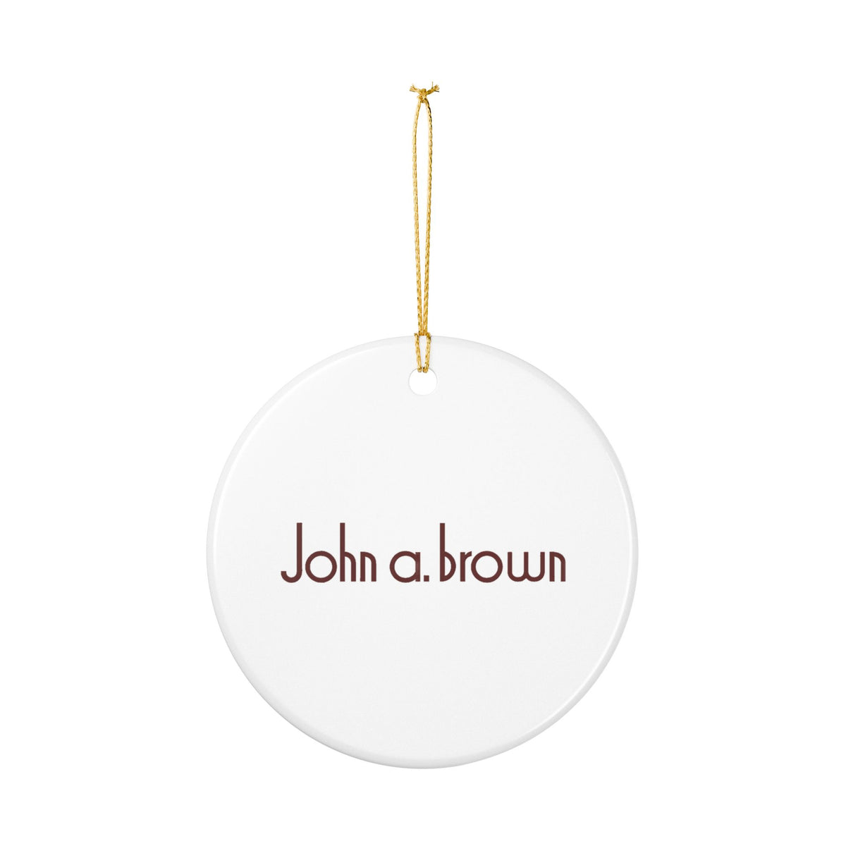 John A. Brown Ceramic Ornament