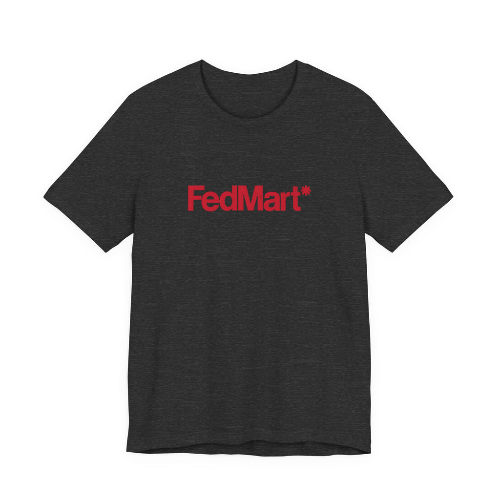 FedMart T-Shirt