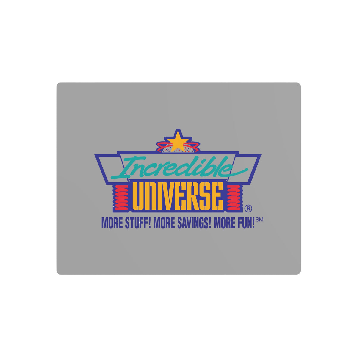 Incredible Universe Metal Sign