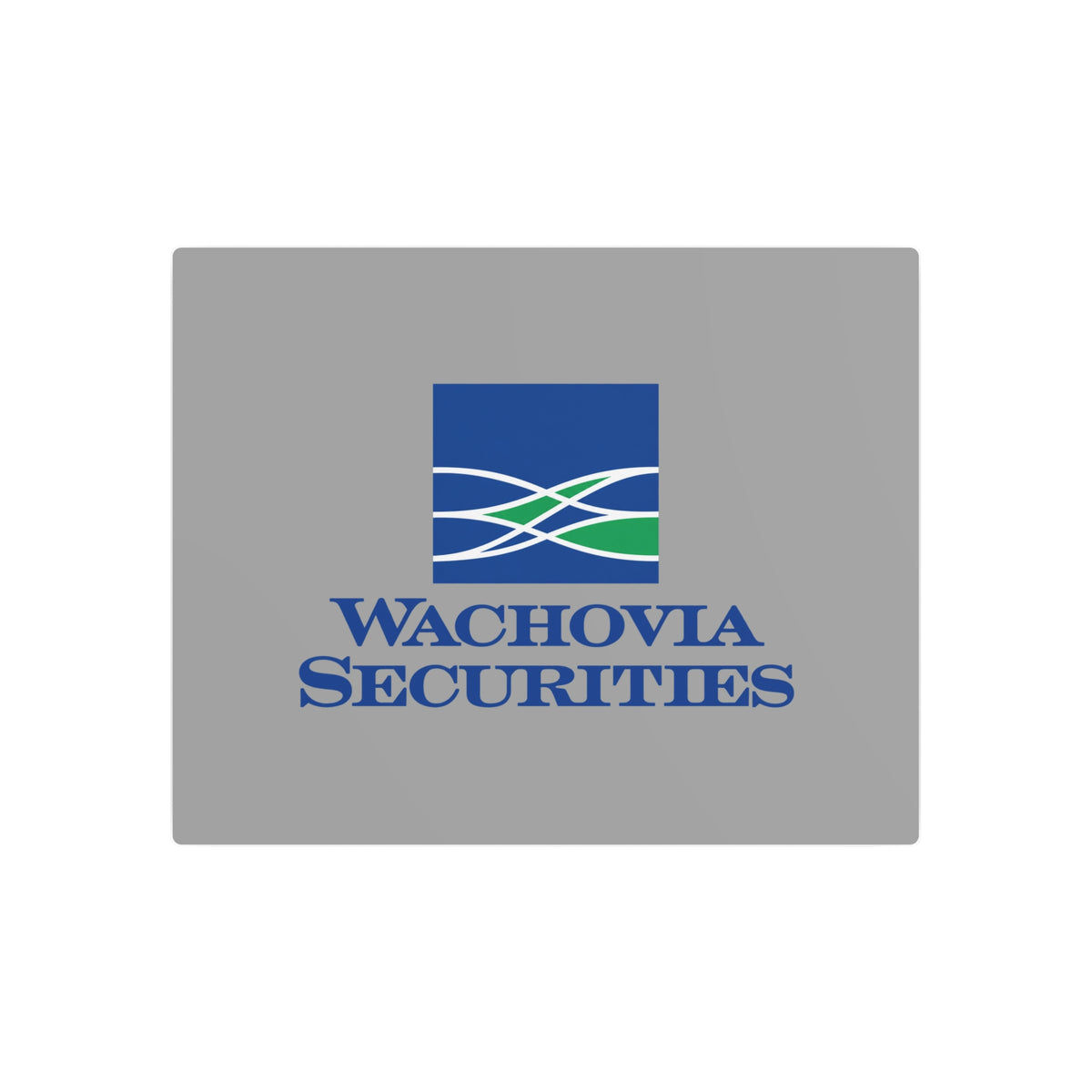 Wachovia Securities Metal Sign
