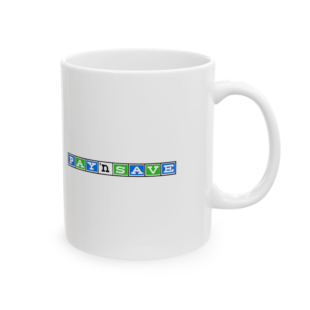Pay 'n Save Ceramic Coffee Mug